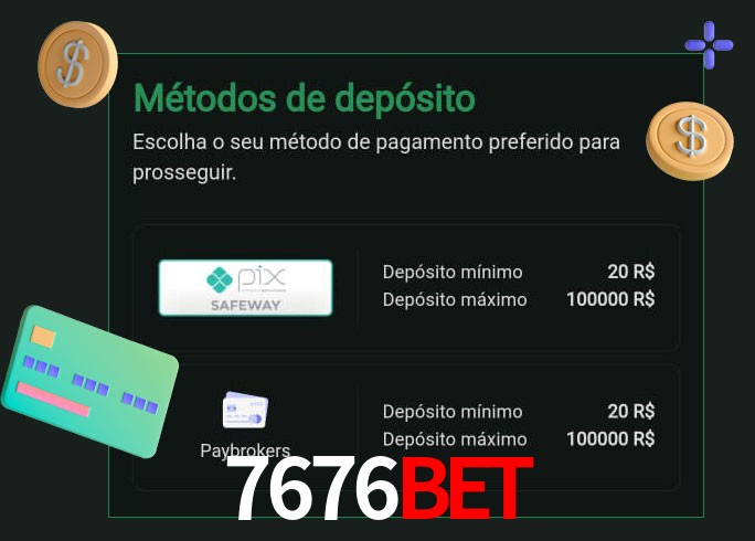 O cassino 7676bet oferece uma grande variedade de métodos de pagamento