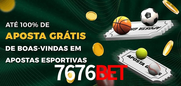 7676bet Ate 100% de Aposta Gratis