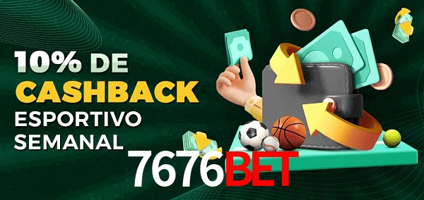 10% de bônus de cashback na 7676bet